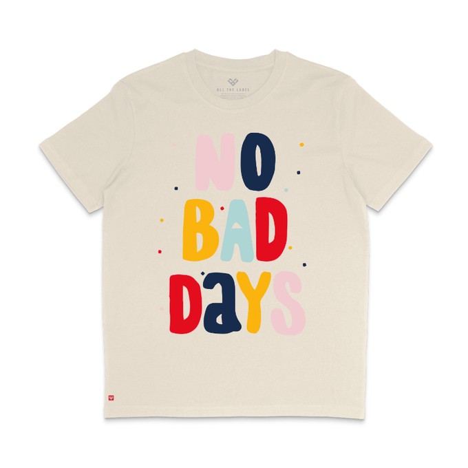 No Bad Days T-shirt Natural Raw from BLL THE LABEL